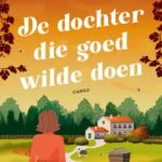 Onverwacht leuk: 'De dochter die goed wilde doen' - Corine Hartman De dochter die goed wilde doen