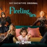 Vanaf 9 oktober op SkyShowtime: de serie 'Fleeting Lies fleeting lies