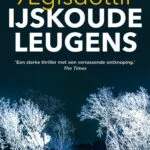 IJskoud goed: IJskoude leugens - Eva Björg Aegisdóttir (IJslandse Moorden 2) ijskoude-leugens