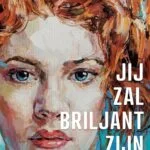 Lachen & huilen: 'Jij zal briljant zijn' - Jennifer E. Smith jij zal briljant zijn